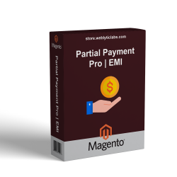 Partial Payment | Installment | EMI | Down Payment Extension For Magento 2